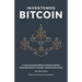 Inventemos Bitcoin: La explicación sobre el primer dinero verdaderamente escaso y descentralizado