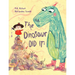 The Dinosaur Did It