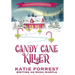 Candy Cane Killer: A Christmas Cozy Mystery Series Book 5