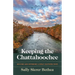 Keeping the Chattahoochee: Reviving and Defending a Great Southern River