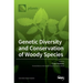 Genetic Diversity and Conservation of Woody Species
