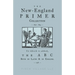 The New-England Primer Collection [1690-1843] to which is added, The ABC Both in Latin & in English [1538]