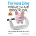 Tiny House Living - Minimalism and Being Frugal