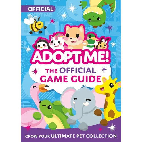 Adopt Me!: The Official Game Guide