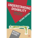 Understanding Disability: From Theory to Practice