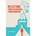 Reflections from the Incredible Transformation: An Exploration in Lateral Thinking between Business Life and Spiritual Life