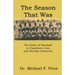 The Season That Was: The Power of Baseball to Transform Lives and Develop Character