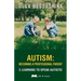 Autism: Becoming a Professional Parent (2) Learning to Speak Autistic