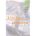 The New Kitchen Science: A Guide to Knowing the Hows and Whys for Fun and Success in the Kitchen