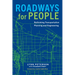 Roadways for People: Rethinking Transportation Planning and Engineering