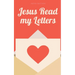 Jesus Read my Letters