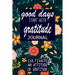 good days start with gratitude: a 52 week guide to cultivate