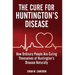 The Cure For Huntington's Disease