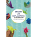 Origami with Explanations: Fun with Folding and Math
