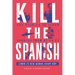 Kill the Spanish: 365 stories from A1 to C2