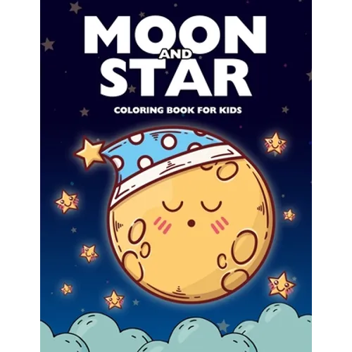 Moon and Star Coloring Book for Kids: Easy & Cute Moon and Star Design Coloring Pages