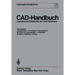 Cad-Handbuch: Auswahl Und Einführung Von Cad-Systemen