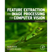Feature Extraction and Image Processing for Computer Vision