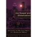 The Gospel and Globalization: Exploring the Religious Roots of a Globalized World