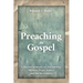 Preaching the Gospel: Collected Sermons on Discipleship, Mission, Peace, Justice, and the Sacraments