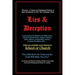 Lies & Deception: Concerning God, Religion, the Bible, Jesus, Miracles, Resurrection, Angels, Demons, Satan, History, Archaeology, Scien
