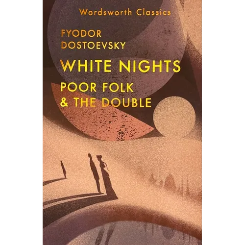 White Nights; Poor Folk; The Double