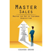 Master Sales: Master the Art of Customer Acquisition (Create a High Converting Sales Funnel and Convert Visitors)
