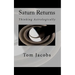 Saturn Returns: Thinking Astrologically