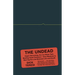 The Undead: Organ Harvesting, the Ice-Water Test, Beating-Heart Cadavers--How Medicine Is Blurring the Line Between Life and Death