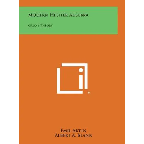 Modern Higher Algebra: Galois Theory