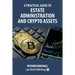 A Practical Guide to Estate Administration and Crypto Assets