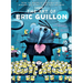 The Art of Eric Guillon: From the Making of Despicable Me to Minions, the Secret Life of Pets, and More