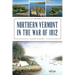 Northern Vermont in the War of 1812
