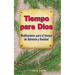 Tiempo Para Dios Adviento: Meditaciones Para El Tiempo Adviento Y Navidad