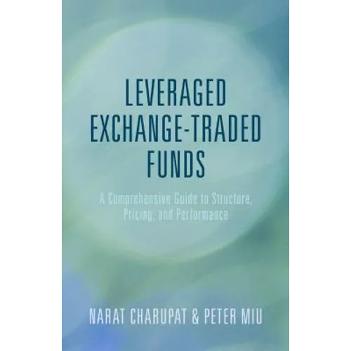 Leveraged Exchange-Traded Funds: A Comprehensive Guide to Structure, Pricing, and Performance