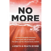 No More: A Mother & Daughters Biography from both sides of addiction: the addict and the affected family member