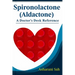 Spironolactone (Aldactone): A Doctor's Desk Reference