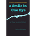 A Smile in One Eye: a Tear in the Other