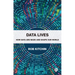 Data Lives: How Data Are Made and Shape Our World