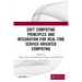 Soft Computing Principles and Integration for Real-Time Service-Oriented Computing