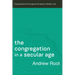 The Congregation in a Secular Age: Keeping Sacred Time Against the Speed of Modern Life