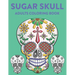 Sugar Skull Adults Coloring Book: A Sugar Skull Coloring Activity Book With Intricate Designs, Adult Coloring Sheets For Stress Relief