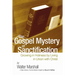 The Gospel Mystery of Sanctification