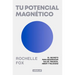 Tu Potencial Magnético / Magnetic, the Life-Changing Power of the Subconscious
