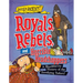 Royals, Rebels, and Horrible Headchoppers: A Bloodthirsty History of the Terrifying Tudors!