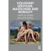 Voluntary Servitude. Masochism and Morality