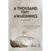 A Thousand Tiny Awakenings
