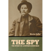 The Spy: The Story of a Superfluous Man
