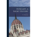 Hungary, a Short History