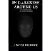 In Darkness Around Us